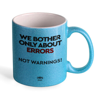 We bother only about errors, not warnings, 