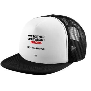 We bother only about errors, not warnings, Καπέλο παιδικό Soft Trucker με Δίχτυ ΜΑΥΡΟ/ΛΕΥΚΟ (POLYESTER, ΠΑΙΔΙΚΟ, ONE SIZE)