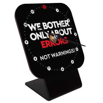 We bother only about errors, not warnings, Quartz Wooden table clock with hands (10cm)