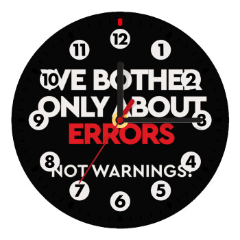 We bother only about errors, not warnings, Ρολόι τοίχου ξύλινο (20cm)