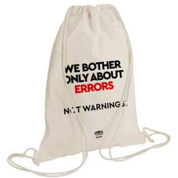 We bother only about errors, not warnings, Backpack bag GYMBAG natural (28x40cm)