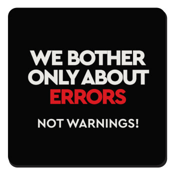 We bother only about errors, not warnings, Τετράγωνο μαγνητάκι ξύλινο 9x9cm