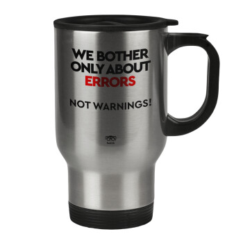 We bother only about errors, not warnings, Stainless steel travel mug with lid, double wall 450ml