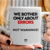   We bother only about errors, not warnings