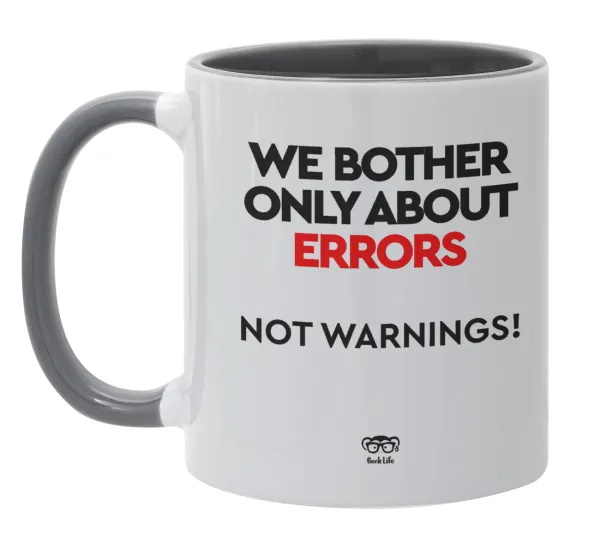 We bother only about errors — Κούπα χρωματιστή γκρι, κεραμική, 330ml