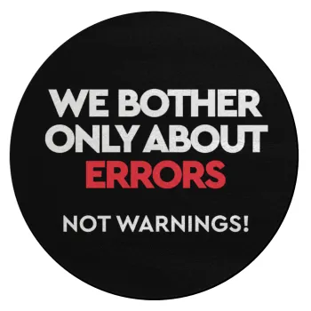 We bother only about errors, not warnings, Επιφάνεια κοπής γυάλινη στρογγυλή (30cm)