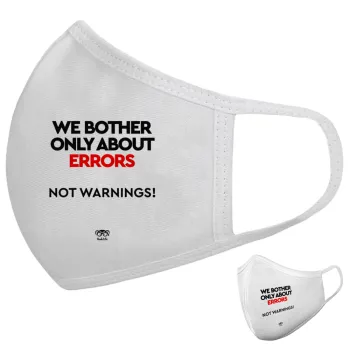 We bother only about errors, not warnings, Μάσκα υφασμάτινη υψηλής άνεσης παιδική (Δώρο πλαστική θήκη)