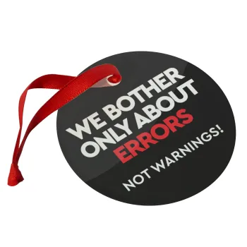 We bother only about errors, not warnings, Christmas ornament glass 9cm
