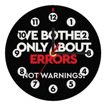 We bother only about errors, not warnings, Ρολόι τοίχου ξύλινο (20cm)