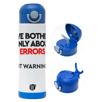 We bother only about errors, not warnings, Παιδικό παγούρι θερμό, ανοξείδωτο, με καλαμάκι ασφαλείας, ΜΠΛΕ (500ml)