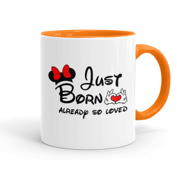 Just born already so loved, Mug colored orange, ceramic, 330ml