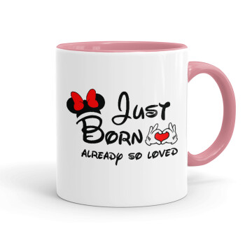 Just born already so loved, Mug colored pink, ceramic, 330ml