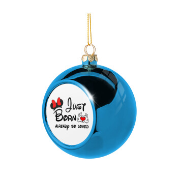 Just born already so loved, Χριστουγεννιάτικη μπάλα δένδρου Μπλε 8cm