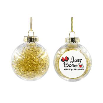 Just born already so loved, Χριστουγεννιάτικη μπάλα δένδρου διάφανη με χρυσό γέμισμα 8cm