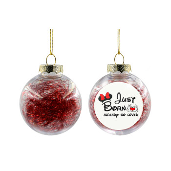 Just born already so loved, Χριστουγεννιάτικη μπάλα δένδρου διάφανη με κόκκινο γέμισμα 8cm