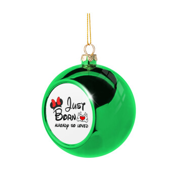 Just born already so loved, Χριστουγεννιάτικη μπάλα δένδρου Πράσινη 8cm