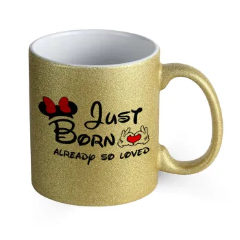 Just born already so loved, Κούπα Χρυσή Glitter που γυαλίζει, κεραμική, 330ml