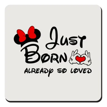 Just born already so loved, Τετράγωνο μαγνητάκι ξύλινο 9x9cm