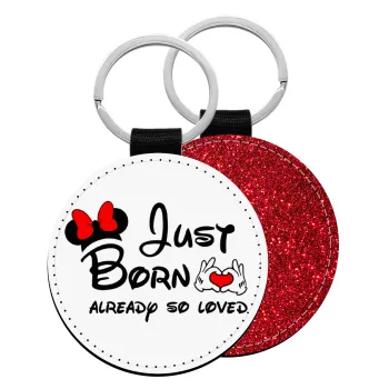 Just born already so loved, Μπρελόκ Δερματίνη, στρογγυλό ΚΟΚΚΙΝΟ (5cm)