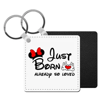 Just born already so loved, Μπρελόκ Δερματίνη, τετράγωνο ΜΑΥΡΟ (5x5cm)