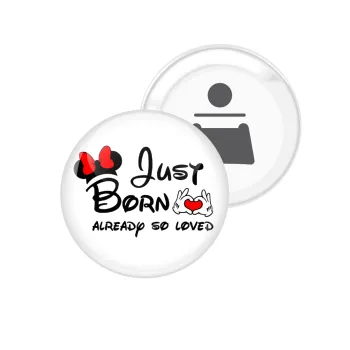 Just born already so loved, Μαγνητάκι και ανοιχτήρι μπύρας στρογγυλό διάστασης 5,9cm