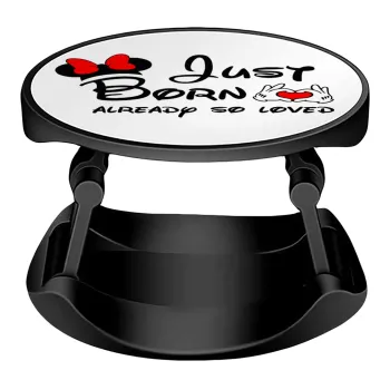 Just born already so loved, Phone Holders Stand  Stand Βάση Στήριξης Κινητού στο Χέρι