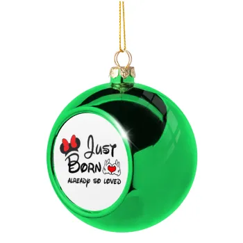 Just born already so loved, Green Christmas tree ornament ball 8cm