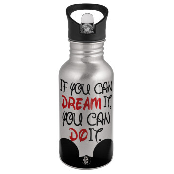 If you can dream it, you can do it, Water bottle Silver with straw, stainless steel 500ml