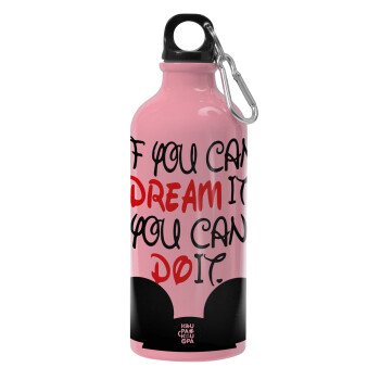 If you can dream it, you can do it, Παγούρι νερού 600ml