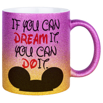 If you can dream it, you can do it, Κούπα Χρυσή/Ροζ Glitter, κεραμική, 330ml