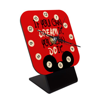 If you can dream it, you can do it, Quartz Table clock in natural wood (10cm)