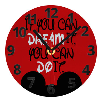 If you can dream it, you can do it, Ρολόι τοίχου γυάλινο (20cm)