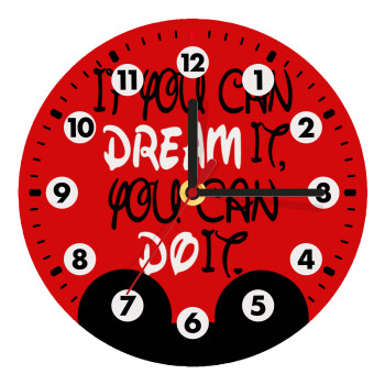 If you can dream it, you can do it, Ρολόι τοίχου ξύλινο (20cm)