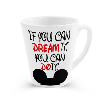 If you can dream it, you can do it, Κούπα κωνική Latte Λευκή, κεραμική, 300ml