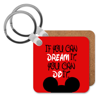 If you can dream it, you can do it, Μπρελόκ Ξύλινο τετράγωνο MDF