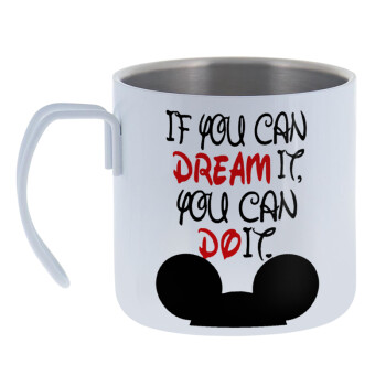 If you can dream it, you can do it, Mug Stainless steel double wall 400ml