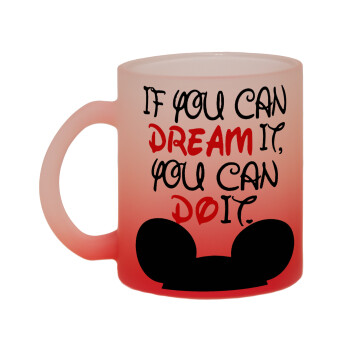 If you can dream it, you can do it, Κούπα γυάλινη δίχρωμη με βάση το κόκκινο ματ, 330ml