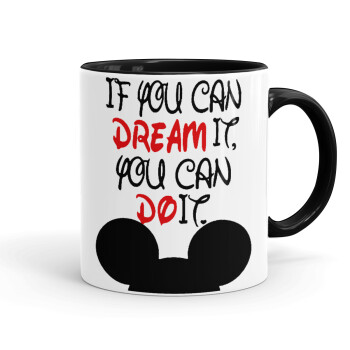 If you can dream it, you can do it, Mug colored black, ceramic, 330ml