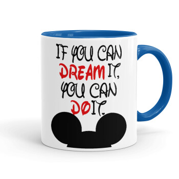 If you can dream it, you can do it, Mug colored blue, ceramic, 330ml