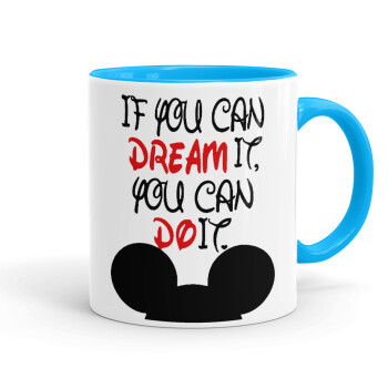 If you can dream it, you can do it, Mug colored light blue, ceramic, 330ml