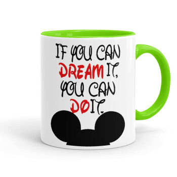 If you can dream it, you can do it, Mug colored light green, ceramic, 330ml