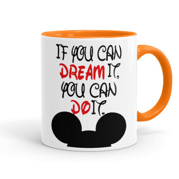 If you can dream it, you can do it, Mug colored orange, ceramic, 330ml