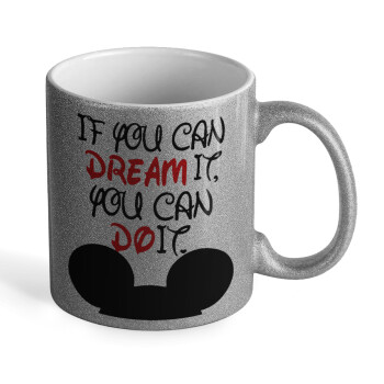 If you can dream it, you can do it, Κούπα Ασημένια Glitter που γυαλίζει, κεραμική, 330ml