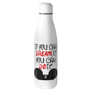 If you can dream it, you can do it, Μεταλλικό παγούρι Stainless steel, 700ml