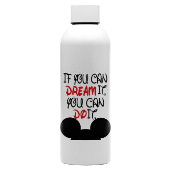 If you can dream it, you can do it, Μεταλλικό παγούρι νερού, 304 Stainless Steel 800ml