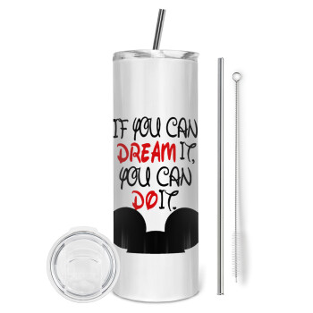 If you can dream it, you can do it, Eco friendly stainless steel tumbler 600ml, with metal straw & cleaning brush