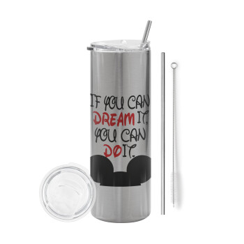 If you can dream it, you can do it, Eco friendly stainless steel Silver tumbler 600ml, with metal straw & cleaning brush