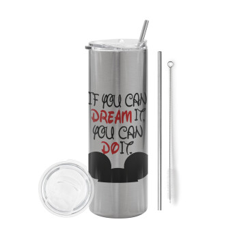 If you can dream it, you can do it, Tumbler stainless steel Silver 600ml, with metal straw & cleaning brush