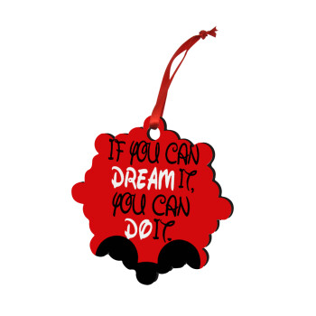 If you can dream it, you can do it, Christmas ornament snowflake wooden 7.5cm