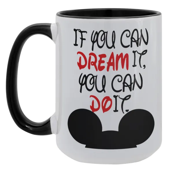 If you can dream it — Mega mug 15oz, black ceramic, 450ml